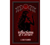 2025 Gothic Planner & Tracker in Victorian Vampire Theme: Includes Gratitude Journal, Book, Movie, Video Game, Birthday, and Travel Logs