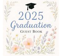2025 Graduation Guest Book:: A Keepsake Graduation Guest Book with Advice, Wishes, and Memories for the Class of 2025 | Black and White Floral Design ... for High School or College Graduation Party