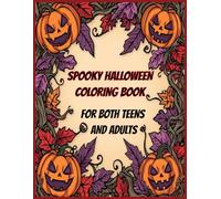 2025 Halloween Coloring book: Large Print Spooky Coloring Book for Kids & Adults - Perfect Gift Idea: te & Creepy Halloween Coloring Book: Positive, Fun, and Relaxing Designs for Kids and Adults