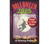 2025 Halloween Word Search: 50 Spooky-Themed Puzzles with Chilling Challenges and Complete Solutions - Fun for Adults, Teens & Seniors (Seasonal Searches)