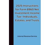 2025 Instructions for Form 8960 Net Investment Income Tax-Individuals, Estates, and Trusts