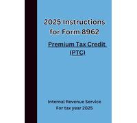 2025 Instructions for Form 8962 Premium Tax Credit (PTC) For tax year 2025