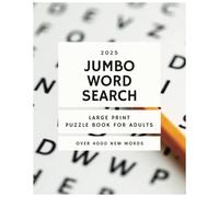2025 JUMBO WORD SEARCH: LARGE PRINT PUZZLE BOOK FOR ADULTS OVER 4000 NEW WORDS
