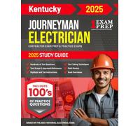 2025 Kentucky Journeyman Electrician Exam Prep and Study Guide: Contractor Exam Preparation & Practice Exams