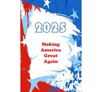 2025 Making America Great Again - 2025 date planner