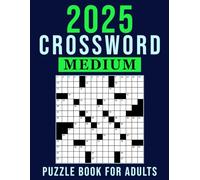 2025 Medium Crossword Puzzle Book for Adults: Designed to Inspire and Challenge the Mind
