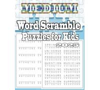 2025 MEDIUM WORD SCRAMBLE PUZZLES FOR KIDS: Fun Large Print Brain Teasers Puzzle Words Word Scramble With Solutions for Kids and Teens.