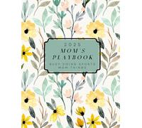 2025 Mom's Playbook: Busy doing sports mom things