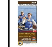 2025 Montana Boating Laws: A summary of Montana boating laws and regulations, plus safety and environmental tips