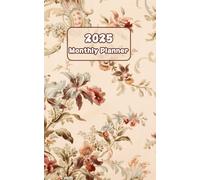 2025 Monthly Planner Small Size 5x8 Inches: One Year Calendar Schedule Organizer (12 Months from January to December) with Holidays & Inspirational Quotes | Vintage Flowers
