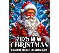 2025 New Christmas Color by Number Coloring Book: Christmas Color By Number Coloring Book for Adults, Seniors, Kids |100 Large Print Holiday Designs ... Candy Canes, Mittens, Candles & More"