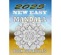 2025 New Easy Mandala Coloring Book For Adults: Easy Resolution Bold and Easy Mandala Patterns for Seniors, Beginners, Adults, and Kids