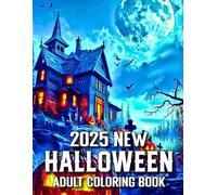 2025 New Halloween Coloring Book for Adults: Large Print Halloween Coloring Book | 60 Fun and Spooky Autumn Halloween Designs with Pumpkins, Witches, Cats, and More for Relaxation and Creativity.