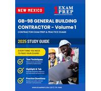 2025 New Mexico GB-98 General Building Contractor Study Guide - Vol 1: Contractor Exam Preparation & Practice Exams