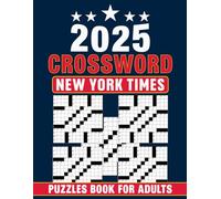 2025 New York Times Crossword Puzzles Book For Adults: Designed for Easy Reading and Enjoyable Mental Engagement