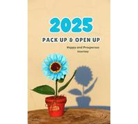2025 PACKING UP & OPEN UP: Happy and Prosperous Journey: Understand Yourself to Reach Your Dreams
