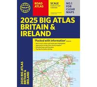 2025 Philip's Big Road Atlas of Britain & Ireland: (A3 Paperback) (Philip's Road Atlases)