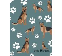 2025 Planner: German Shepherd Dog Cover - Dated Weekly and Monthly Page Views With Space For Notes