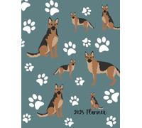 2025 Planner: German Shepherd Dog Cover - Dated Weekly and Monthly Page Views With Space For Notes