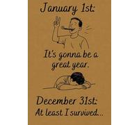 2025 planner: It’s Gonna Be a Great Year…: …but it wasn’t!