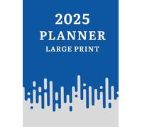 2025 Planner Large Print: Monthly Calendar With USA Holidays and Weekly Organizer, for Vision Impaired Seniors