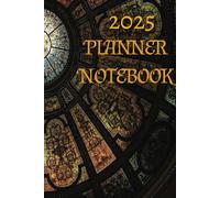 2025 Planner & Notebook: All in One: Password Tracker, Appointments, Contacts, Important Dates, Events to keep you organized, focused and less stressed 6 by 9, 100 pages