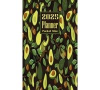 2025 Planner Pocket Size: Avocado Fruit themed Cover Daily Weekly Diary 12 Month Calendar Vision Mission Board Schedule Organizer Goals Appointment Notes