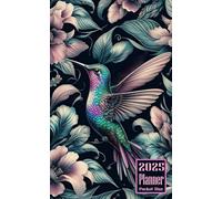 2025 Planner Pocket Size: Hummingbird bird themed Cover Daily Weekly Diary 12 Month Calendar Vision Mission Board Schedule Organizer Goals Appointment Notes