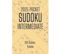 2025 Pocket Intermediate Sudoku: 200 Sudoku Puzzles for intermediate with Instructions and Solutions