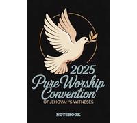 2025 Pure Worship Convention of Jehovah's Witnesses Notebook: JW Convention Notebook & Journal | Theocratic Note-Taking & Reflection Notebook for ... Assemblies & Regional Conventions 2025