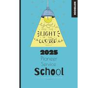 2025 Regular Pioneer Service School Notebook: Cover: "You are the light of the world"