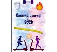 2025 Running Journal: Complete planner for Runners the Whole Year. 365-day Running Log Book for tracking your daily Personal runs, races, and goals