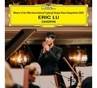 Eric Lu - Eric Lu: Winner of the 19th International Fryderyk Chopin Piano Competition 2025 - SHM