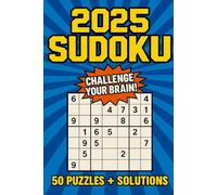 2025 Sudoku Challenge Your Brain 50 puzzles 50 solutions