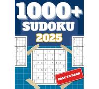 2025 Sudoku Puzzles for Adults - 1000+ Puzzles: Over 1000 Easy to Hard Sudoku Puzzles with Convenient Solutions Sheet!
