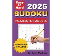 2025 Sudoku Puzzles for Adults: Challenge Your Mind with 200 Easy-to-Hard Puzzles in Large Print