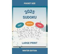 2025 Sudoku: Winter Edition, Large Print, & Pocket Size (2025: The Seasonal Sudoku Collection)