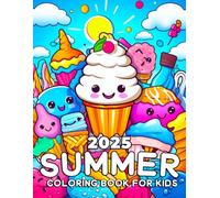 2025 Summer Coloring Book for Kids Ages 4-8: Fun and Easy Summer Coloring Pages with Beach Scenes, Cute Animals, Ice Cream, and Vacation Adventures | Creative Activity Book for Boys and Girls