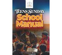2025 TEENS SUNDAY SCHOOL MANUAL