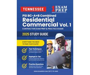2025 Tennessee PSI BC-A, B - Combined - Residential Commercial Contractor - Vol 1: Contractor Exam Preparation & Practice Exams