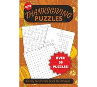 2025 Thanksgiving Family Fun Puzzle Book for All Ages: Word Search, Crossword, And Maze Puzzle Book about Thanksgiving for Relaxing, Stress Relief, and Family Fun!