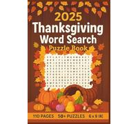 2025 Thanksgiving Word Search Puzzle Book: Fun and Festive Word Searches for All Ages | 50+ Holiday Puzzles of Brain-Boosting Fun for Kids, Adults & Seniors