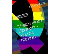 2025 - That's Hate Speech - You're Nicked (The Toolmaker's Son)