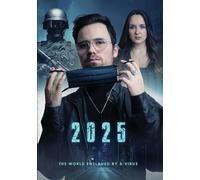 2025: The World Enslaved By A Virus