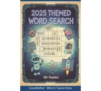 2025 Themed Word Search For Adults: Word Searches with Easy to Read Print about 2025 Innovation, Technology, AI, and More | 6x9 inches, 110 pages | ... for Vacations, Holidays, and Free Times