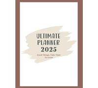 2025 Ultimate Weekly/Monthly Engagement Planner 8.5 x 11: 12- month, January - December Dated Weekly/Monthly/Yearly Calendar With Bonus Goals, Notes, ... Reflection, Vision Board Pages, Wheel of Life