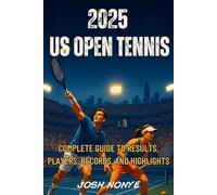 2025 US Open Tennis: Complete Guide to Results, Players, Records, and Highlights
