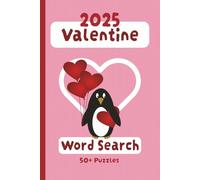 2025 Valentine Word Search Book: Word Searches about Valentine Themes | 6x9 inches, 110 pages | 50+ Puzzles ... Gifts for Vacations, Holidays, and Alone Times