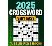 2025 Very Easy Crossword Puzzles For Seniors: Gentle Puzzles for Easy Solving and Mental Engagement - Ideal for Seniors