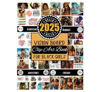 2025 Vision Board Clip Art Book For Black Girls: Create Motivational & Powerful Vision Board From 300+ Supplies (Pictures, Quotes and Affirmations) | Reach Your Full Potential